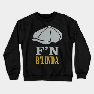 Fookin' Newsboy B'linda Crewneck Sweatshirt